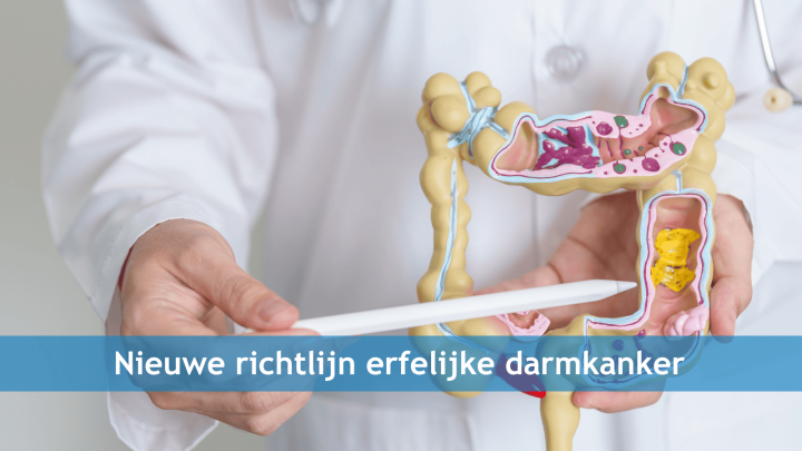Nieuwe richtlijn erfelijke darmkanker